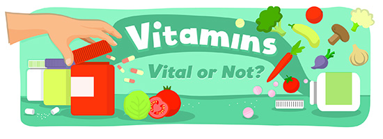 Are vitamins good for you?